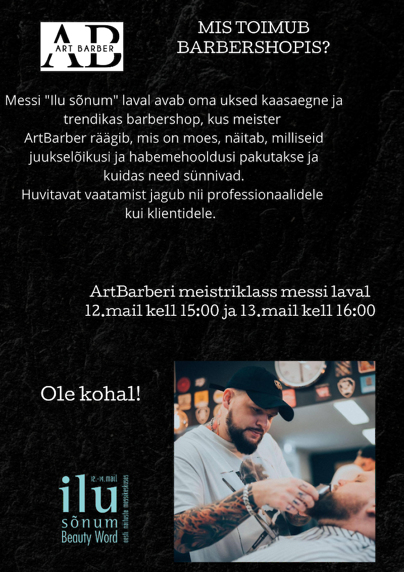 ArtBarber meistriklass messi laval reedel, 12. mail kell 14.30 ja laupäeval, 13. mail kell 12.00 ja 16.00. Messi Ilu sõnum laval avab oma uksed kaasaegne ja trendikas barbershop, kus meister ArtBarber räägib, mis on moes, näitab, milliseid juukselõikusi ja habemehooldusi pakutakse ja kuidas need sünnivad. Huvitavat vaatamis jagub nii professionaalidele kui klientidele.